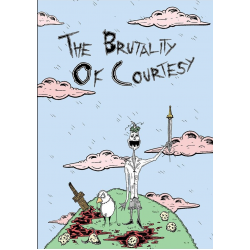 The Brutality Of Courtesy (Part 1)