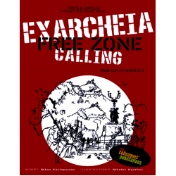 Exarcheia: Free Zone Calling from 1850 to nowadays