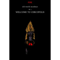 Old World Monkeys #1 - Welcome to Cercopolis
