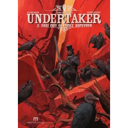 Undertaker #2: Εκεί Που Οι Γύπες Χορεύουν
